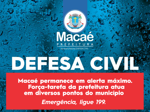Macaé permanece em alerta máximo