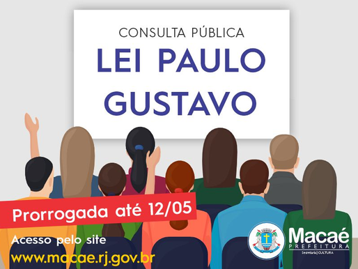 Lei Paulo Gustavo: Cultura prorroga consulta pública até 12 de maio