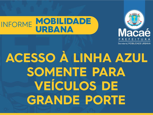Acesso à Linha Azul somente para veículos grandes