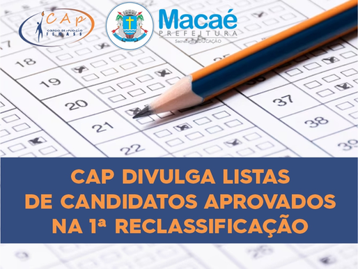 CAp divulga listas de candidatos aprovados na 1ª reclassificação