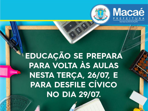 Educação se prepara para volta às aulas nesta terça e para desfile cívico