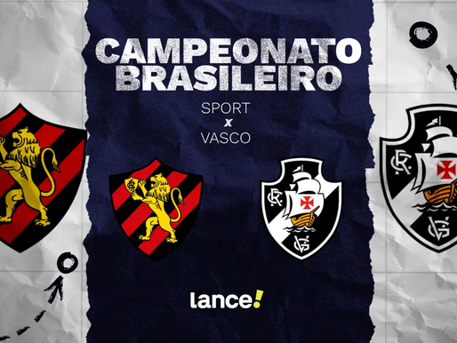Sport x Vasco: onde assistir, horário e prováveis escalações do jogo pelo Brasileirão