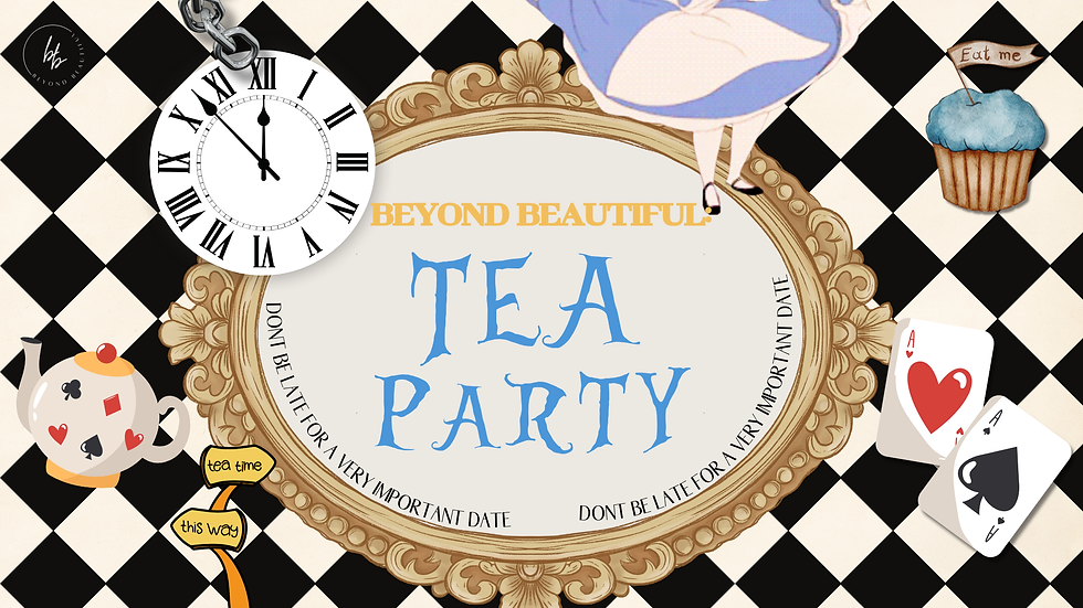 Beyond Beautiful : Tea Party 