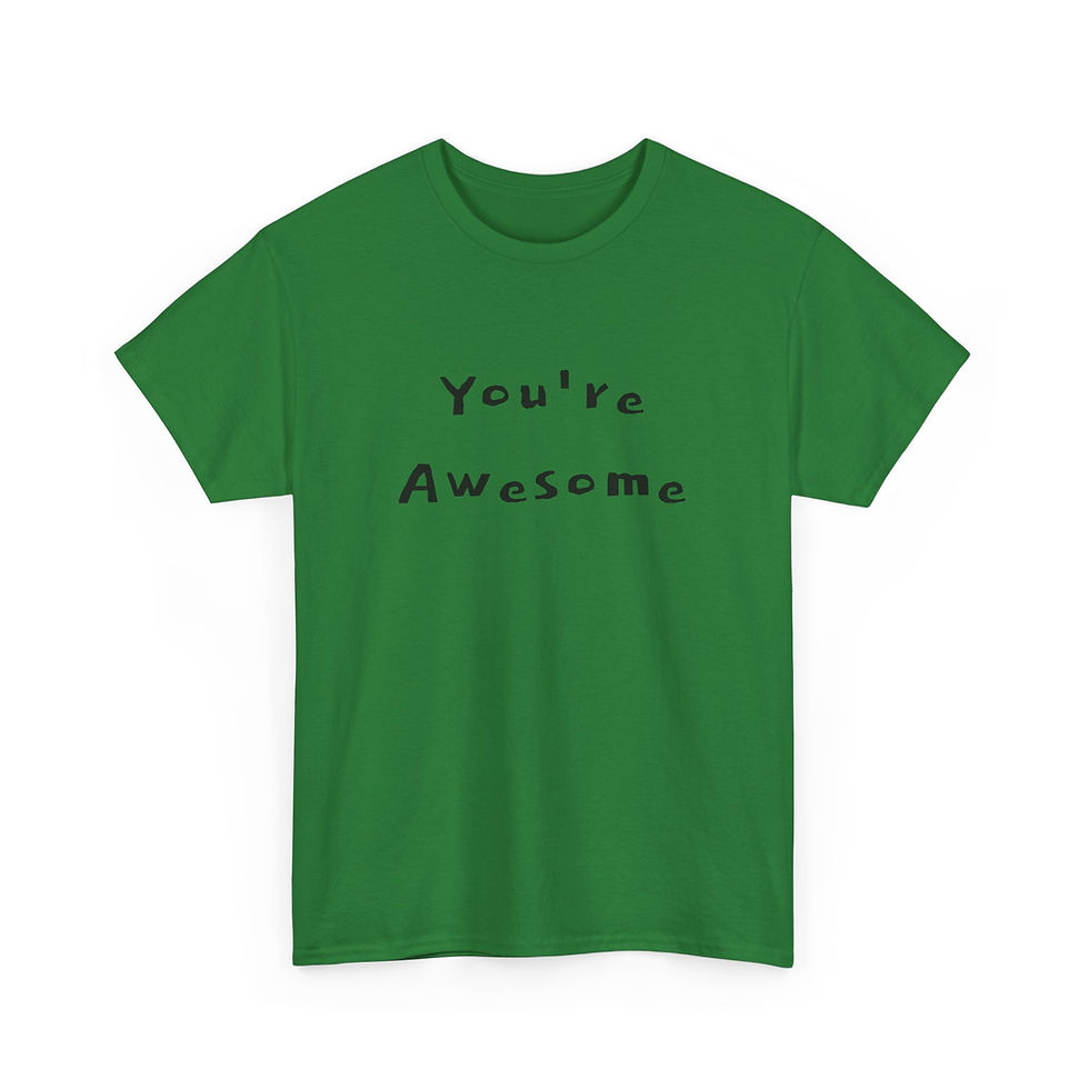 Thumbnail: Awesome "No, you're the one that's awesome" You're Awesome Tee