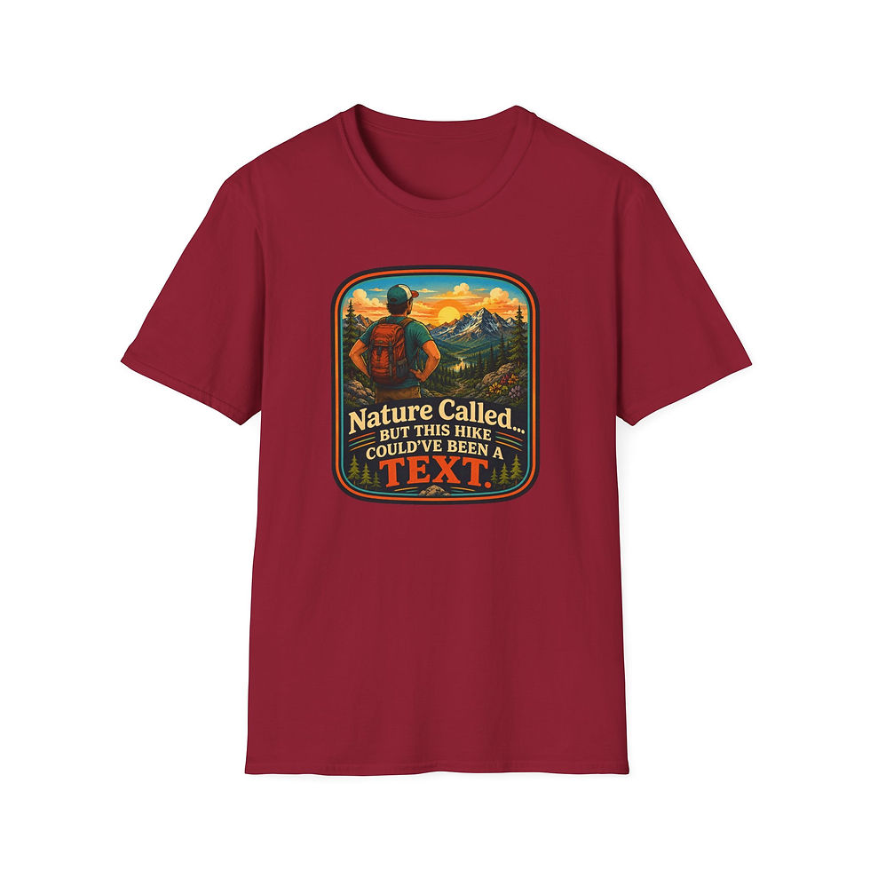 Thumbnail: Nature Called: This Hike Could've Been a Text - T-Shirt (Male)