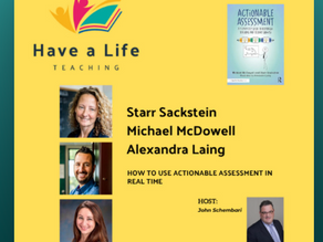 Have a Life Teaching Podcast - Actionable Assessment