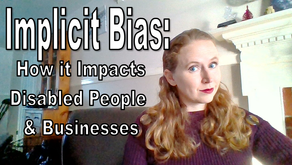 Video & Transcript: Implicit Bias - How it Impacts Disabled People & Businesses