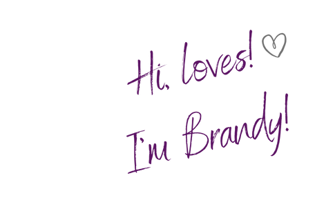 Hi, loves! I'm Brandy!.png