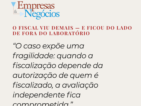 O fiscal viu demais - e ficou do lado de fora do laboratório