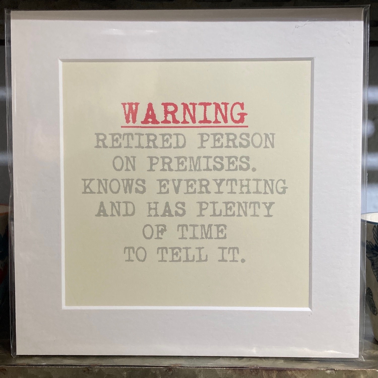 warning retired person mounted print