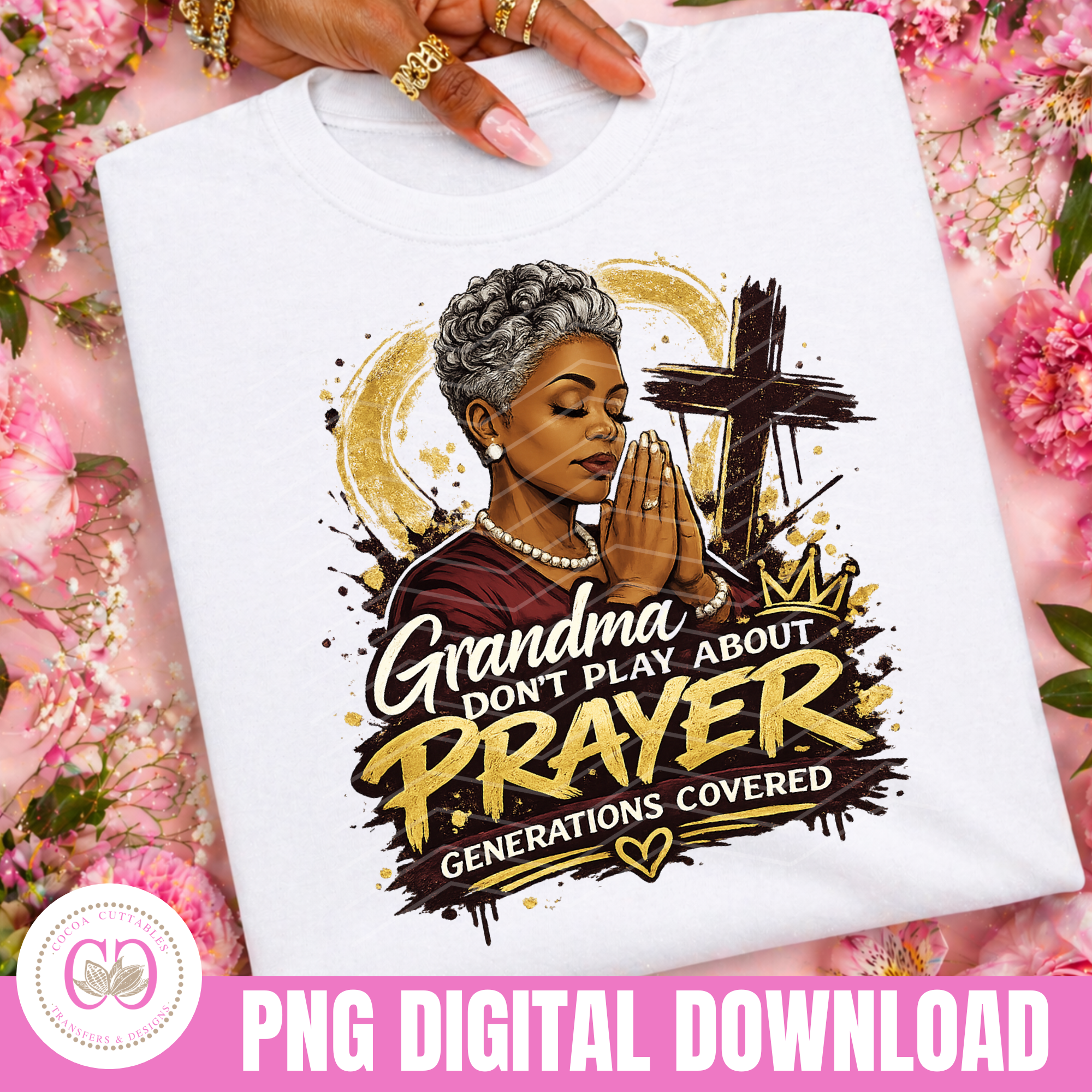 Grandma Don't Play About Prayer  Mother's Day Png, Black Praying Grandma Png