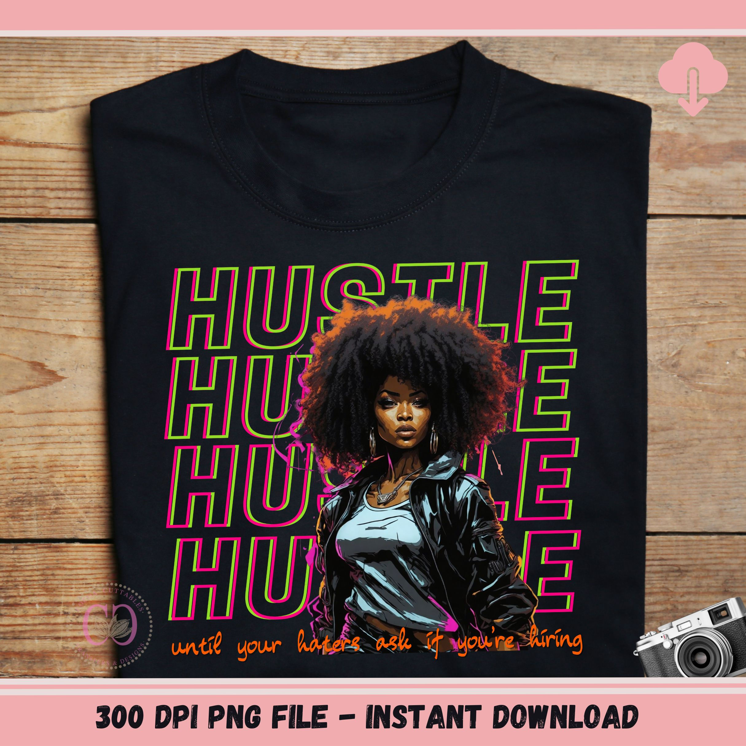 Hustle Until Your Haters Ask If You're Hiring PNG | Instant Download