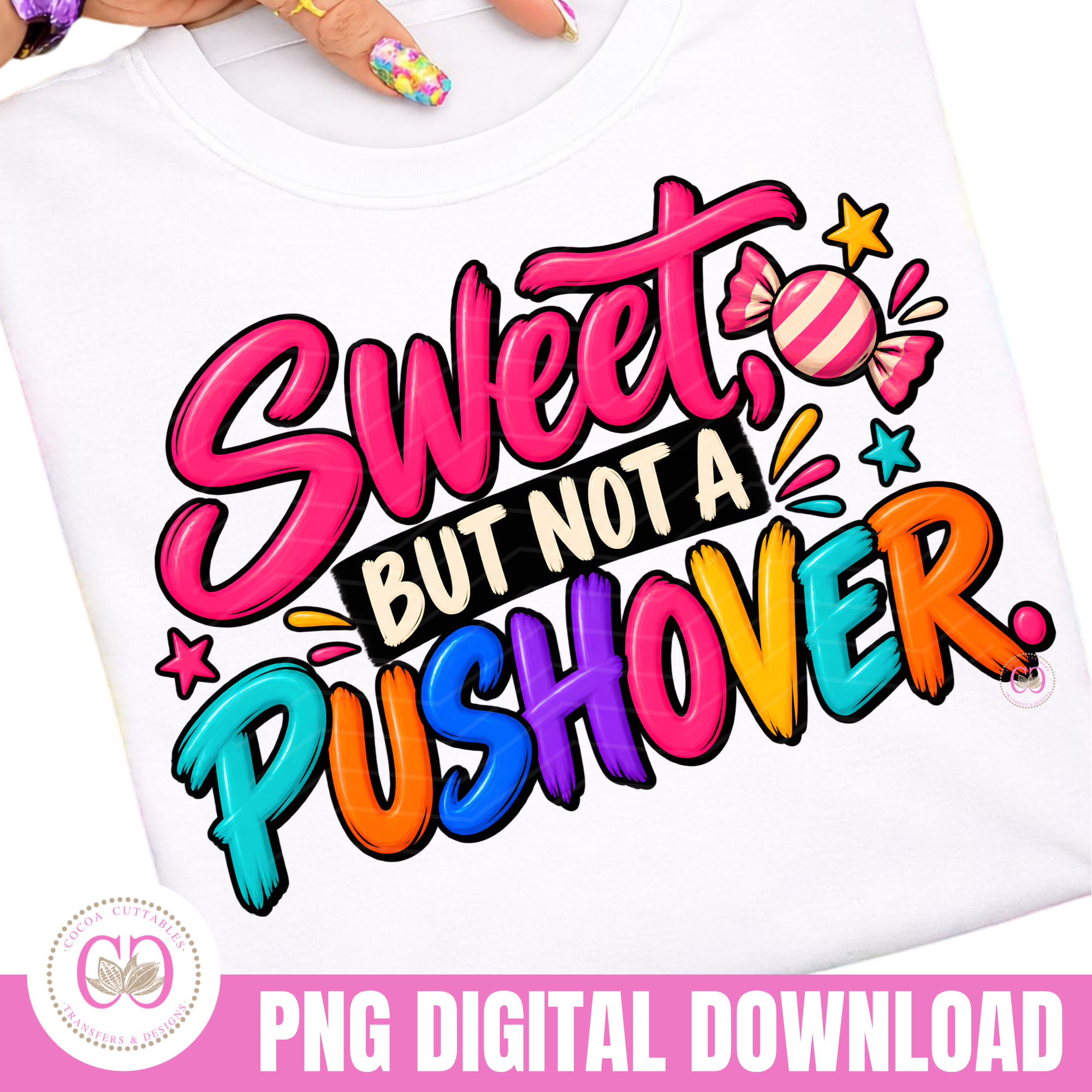 Sweet But Not A Push Over Png, Black Boss Babe Energy, Woman Sass Attitude Png
