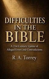 BIBLE DIFFICULTIES - R. A. TORREY