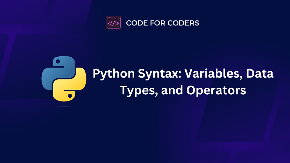 Python Syntax: Variables, Data Types, and Operators