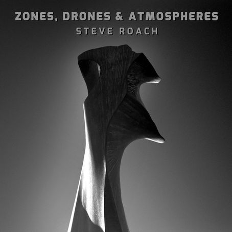 Steve Roach Zones- Drones & Atmospheres (2022) (FR)