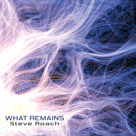 Steve Roach What Remains (2022)
