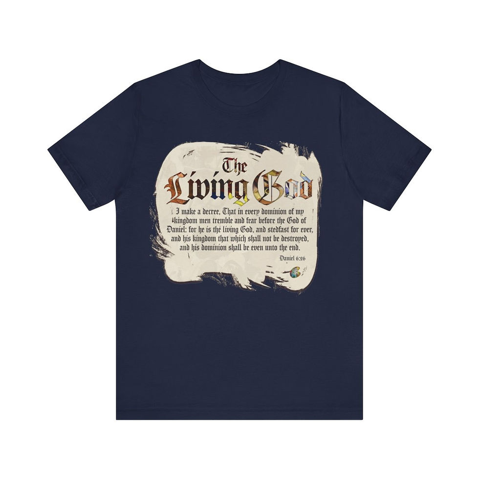 Thumbnail: The Living God  Daniel 6 and 26 Tee