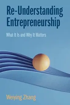 58132330_Re-Understanding-Entrepreneurship-What-It-Is-and-Why-It-Matters-9781009453363_COV