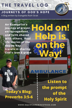 The Travel Log || Help is on the Way! || Proverbs 3:5-6