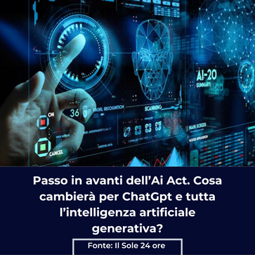 Passo in avanti dell’Ai Act. Cosa cambierà per ChatGpt e tutta l’intelligenza artificiale generativa