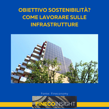 OBIETTIVO SOSTENIBILITÀ? COME LAVORARE SULLE INFRASTRUTTURE