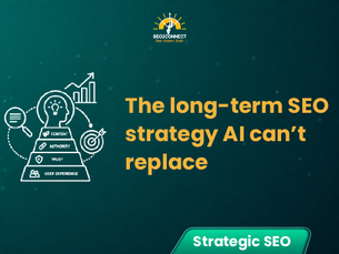 The Long-Term SEO Strategy AI Can’t Replace