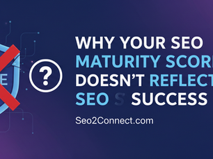Why Your SEO Maturity Score Doesn’t Reflect Real SEO Success