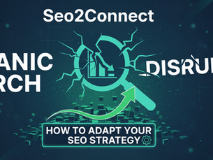 Organic Search Disrupted: How to Adapt Your SEO Strategy