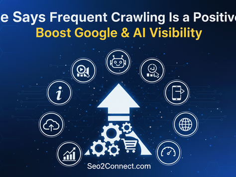 Google Says Frequent Crawling Is a Positive Sign for Websites