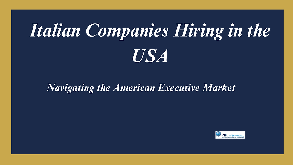 How Do You Hire Senior Leaders as an Italian Company Expanding Into the United States?