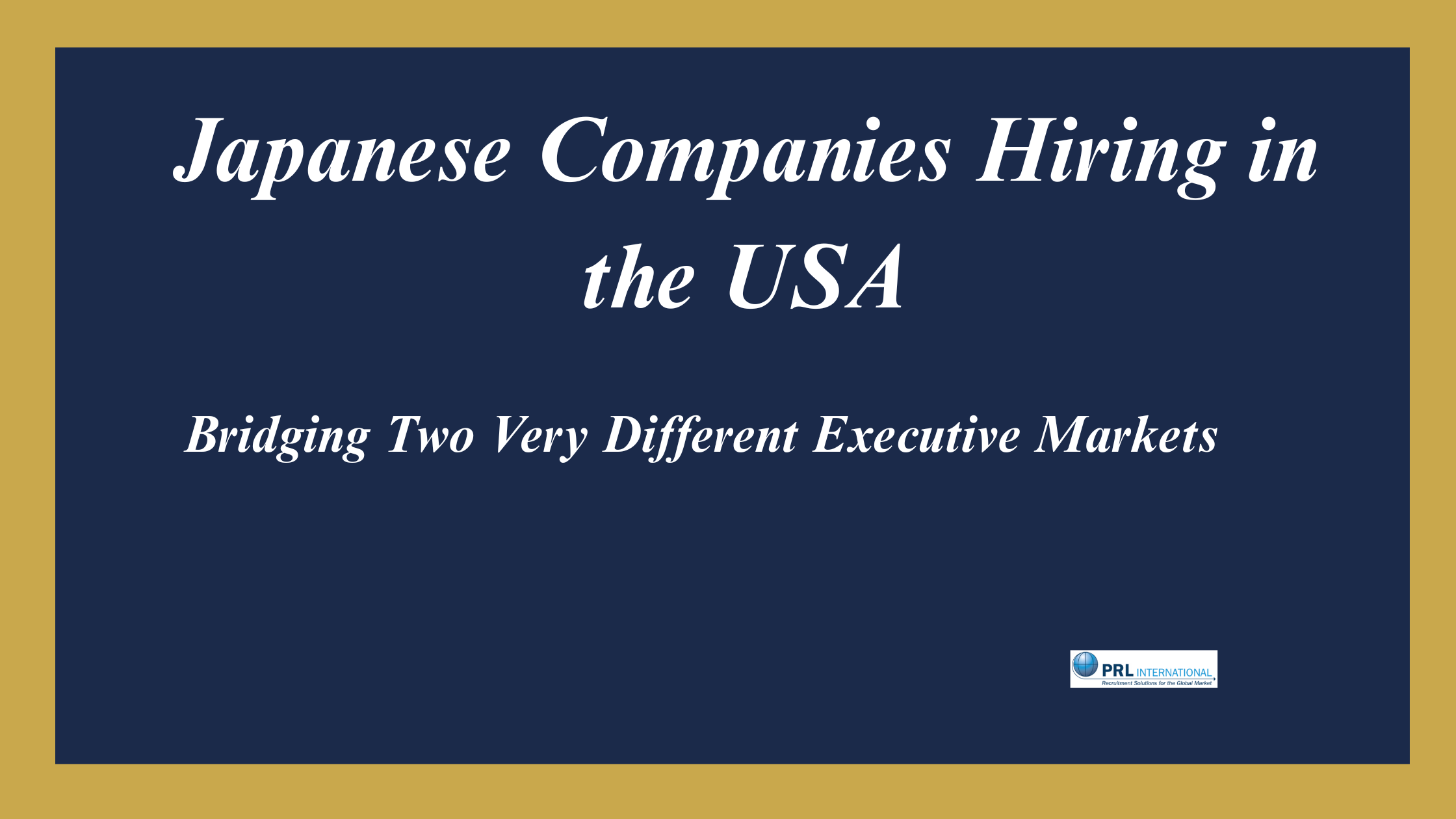 ビジネス・経済 INDUSTRIAL ORGANIZATION How Do You Hire Senior Leaders as a Japanese Company Expanding