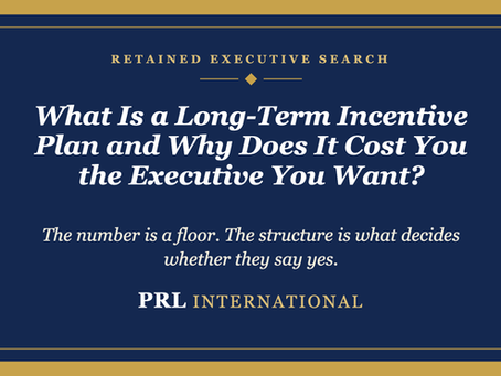 What Is a Long-Term Incentive Plan and Why Does It Cost You the Executive You Want?