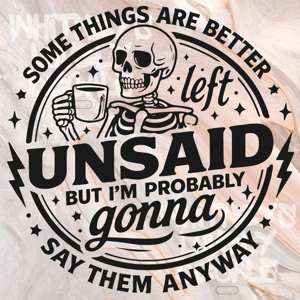 Some Things Are Better Left Unsaid