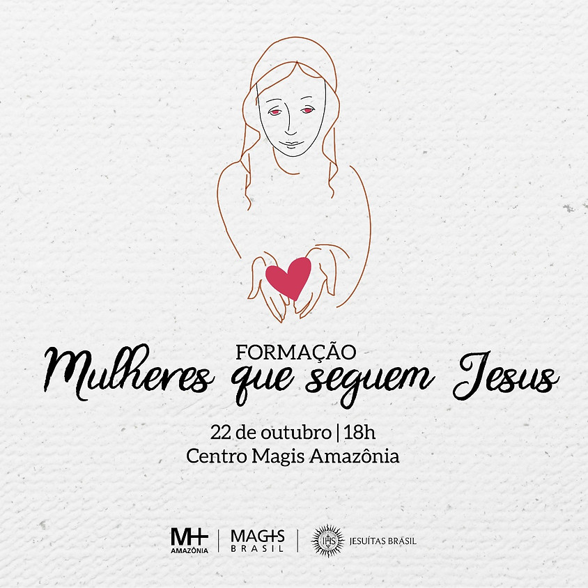 Formação: MULHERES QUE SEGUEM JESUS