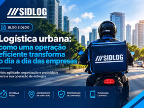 Logística urbana: como uma operação eficiente transforma o dia a dia das empresas