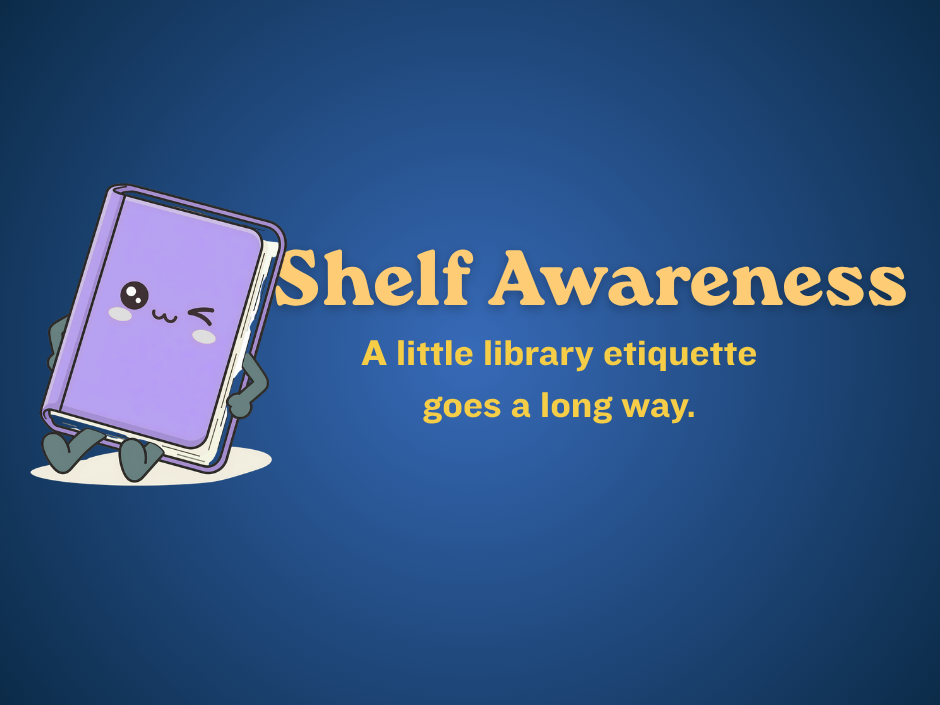 Shelf Awareness – A little library etiquette goes a long way
