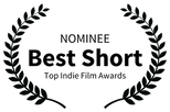 NOMINEE - Best Short - Top Indie Film Aw