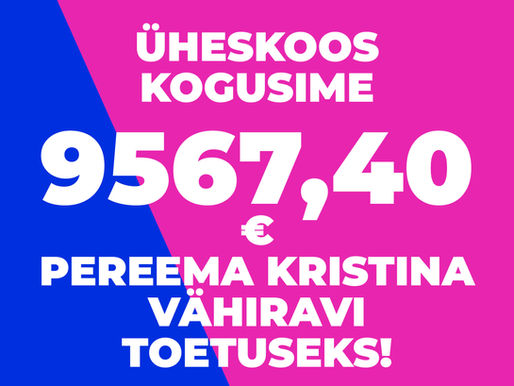 Üheskoos kogusime ligi 10 000 € vähiraviks!