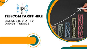 Telecom Tariff Hike: Balancing ARPU and Usage Trends