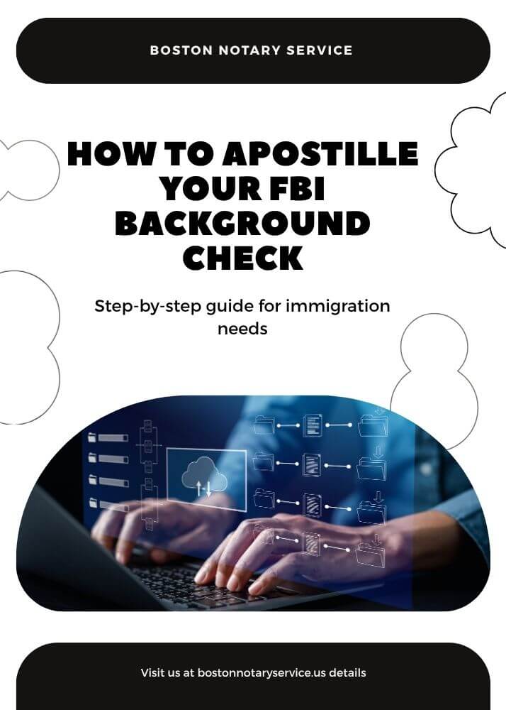 How to Apostille FBI Background Checks for Immigration and Visa Use