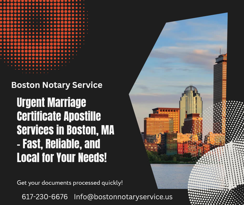 Urgent Marriage Certificate Apostille Services in Boston, MA – Fast, Reliable, and Local