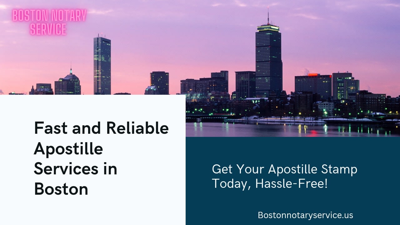 Top Apostille Services in Boston, MA - Fast and Reliable Apostille Stamp Service