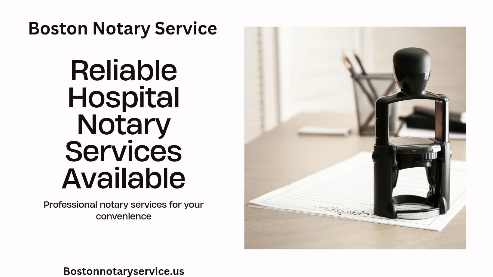 Hospital Notary Services in Boston, MA – Convenient and Reliable Notarization For Patients