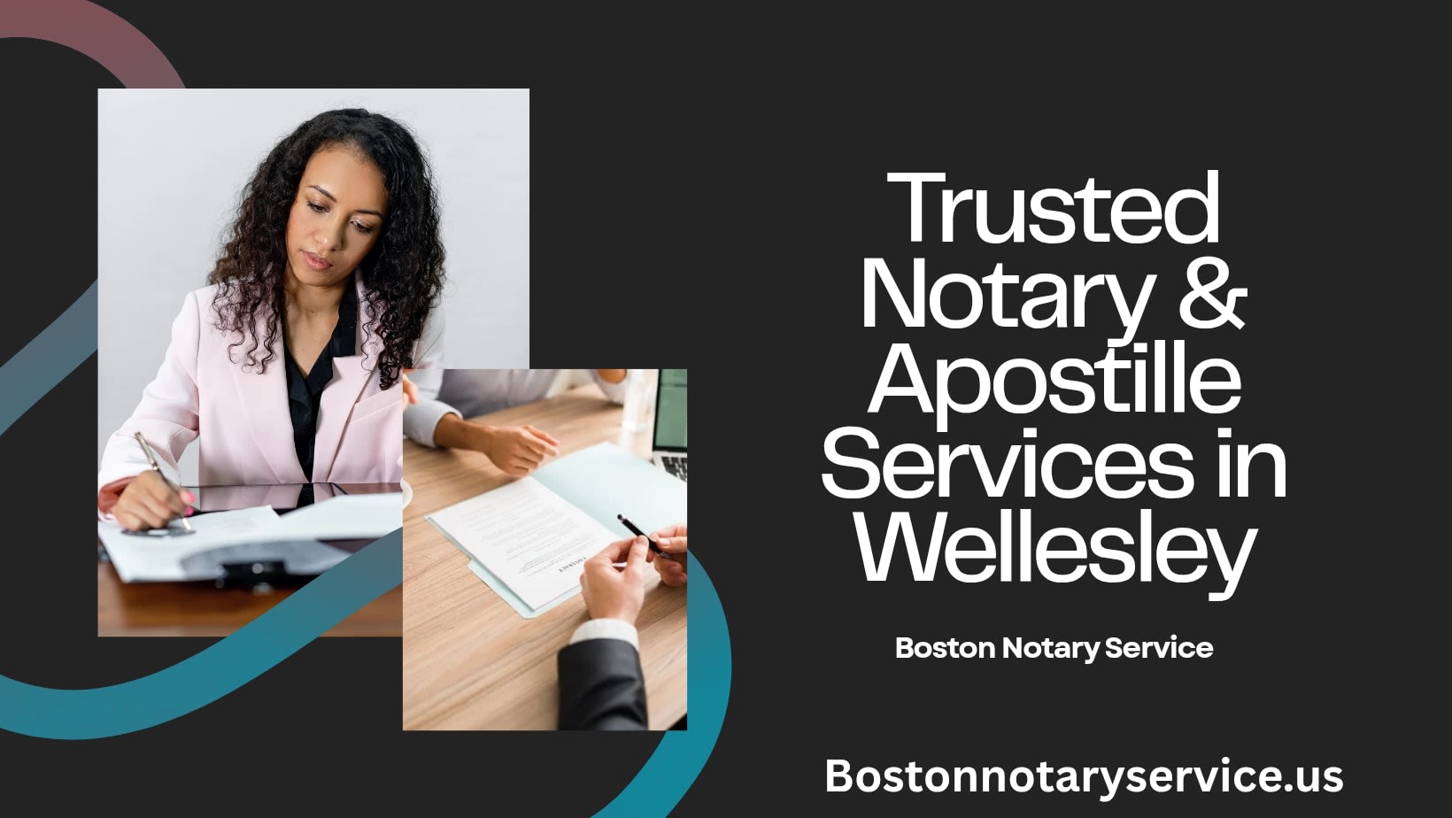 Trusted Notary & Apostille Services in Wellesley, MA – Boston Notary Service
