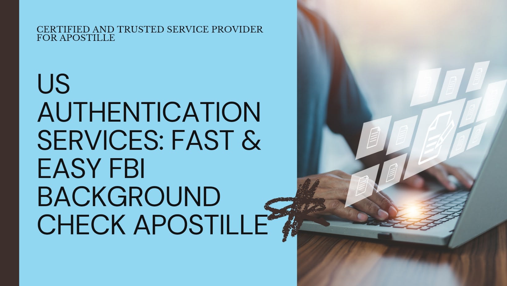 Fast & Easy FBI Background Check Apostille Services | US Authentication Services