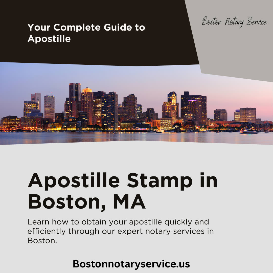 Apostille Stamp in Boston, MA: Your Complete Guide from Boston Notary Service