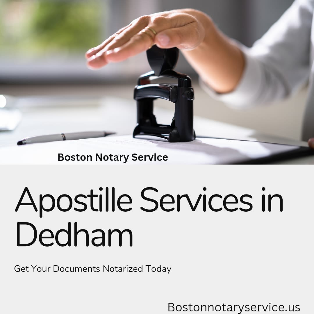 Apostille Services in Dedham, Massachusetts: Expert Assistance from Boston Notary Service