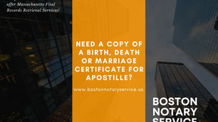 Are you looking to Apostille Your Massachusetts Birth, Marriage or Death Certificate?