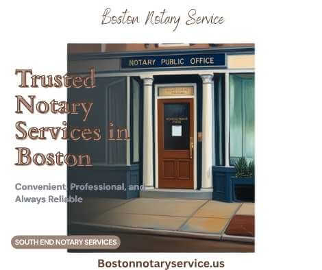 Notary Public Services in Boston’s South End